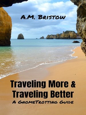 cover image of Traveling More & Traveling Better